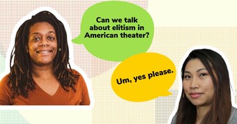 Two people with speech bubbles, one saying "Can we talk about elitism in American theater" and the other responding "Um, yes please."