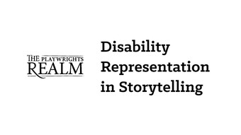 event title text playwrights realm disability representation in storytelling.