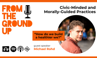 From the Ground Up Podcast image featuring Michael Rohd.