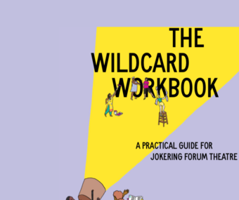 The cover of a book called The Wildcard Workbook: A Practical Guide for Jokering Forum Theatre. It is purple and yellow.