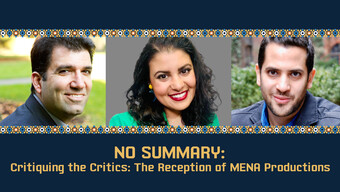 event poster for no summary Critiquing the Critics: The Reception of MENA Productions .