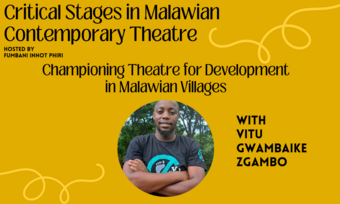 Critical Stages in Malawian Contemporary Theatre teaser image with the title at the top and a picture of the guest in the middle.