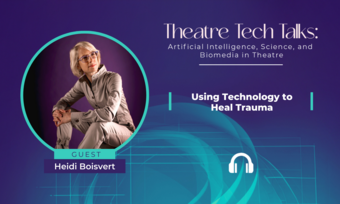 Theatre Tech Talks teaser image with guest Heidi Boisvert's headshot.