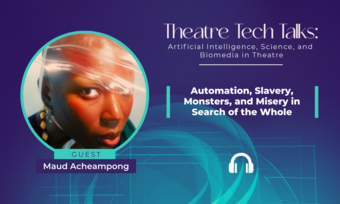 Theatre Tech Talks teaser image with guest Maud Achempong's headshot.